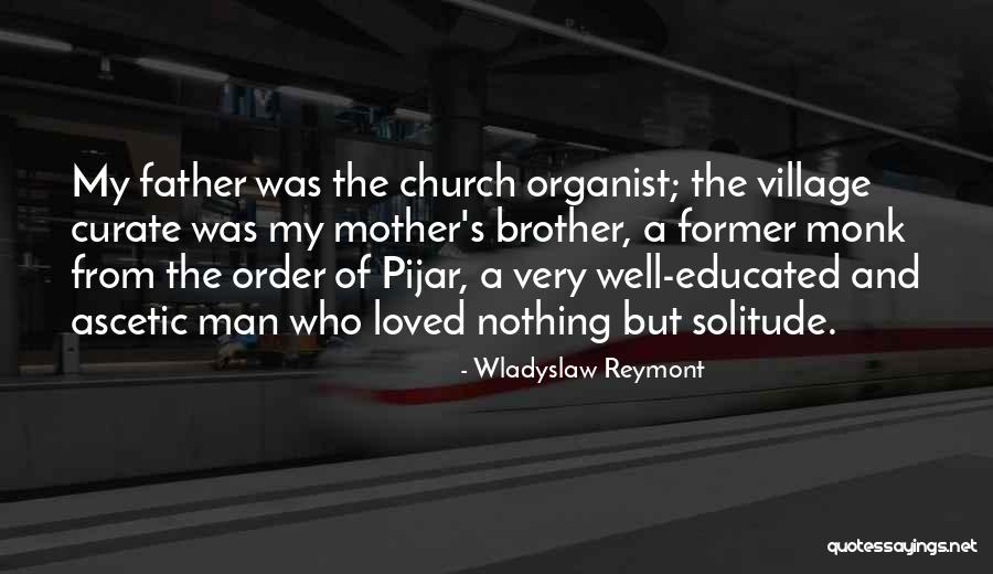 Reymont Wladyslaw Quotes By Wladyslaw Reymont Reymont Wladyslaw Quotes By Wladyslaw Reymont