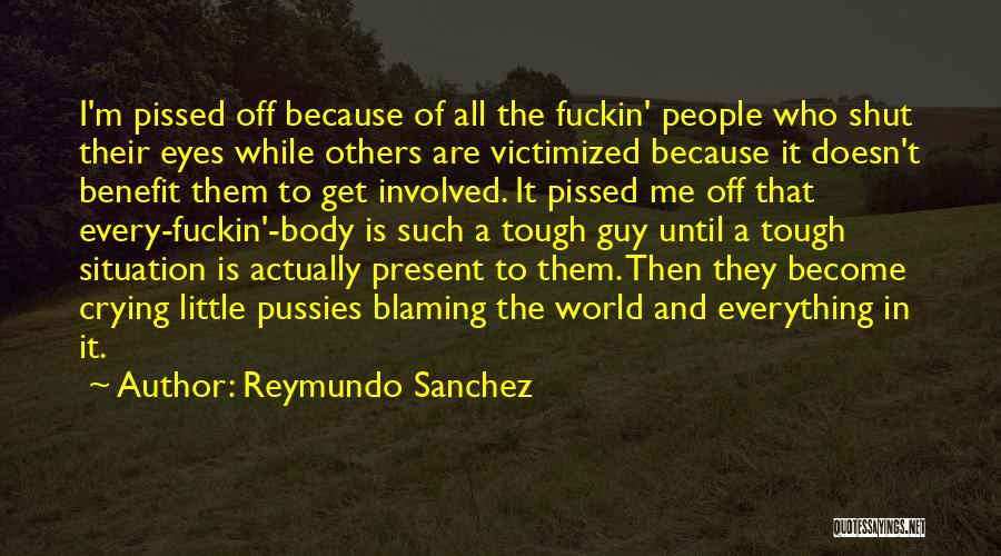 Reymundo Sanchez Quotes 1890582