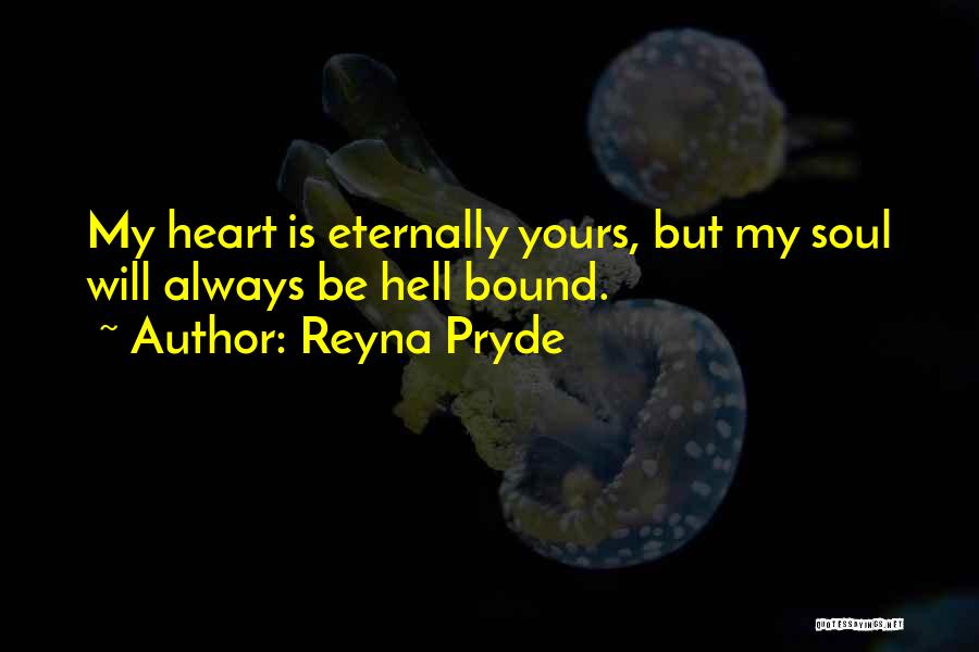 Reyna Pryde Quotes 463697