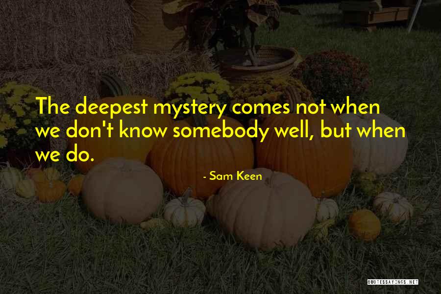 Reynaldo Rey Friday Quotes By Sam Keen