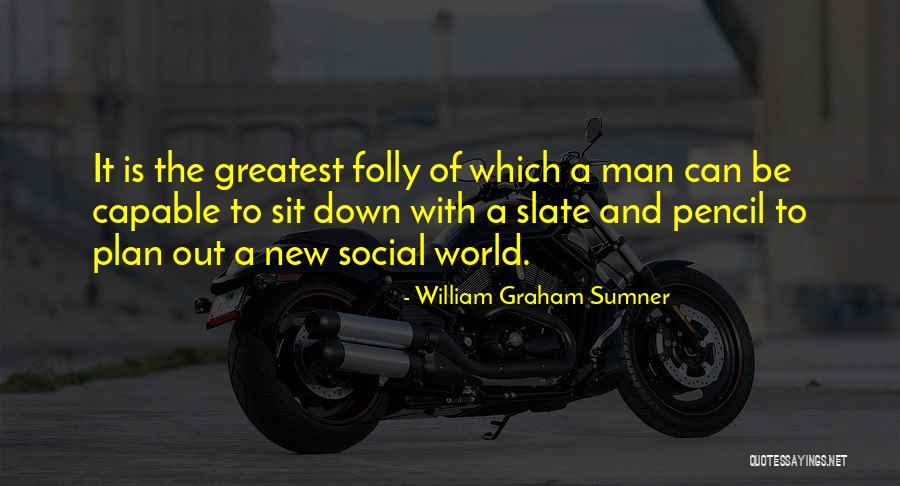 Reynato Gloria Quotes By William Graham Sumner Reynato Gloria Quotes By William Graham Sumner