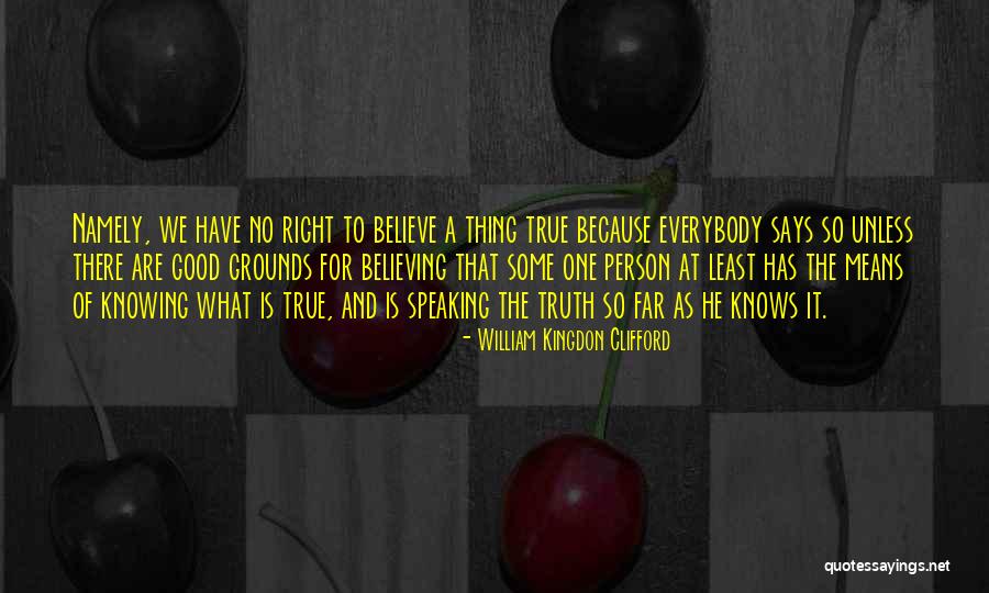 Reynders Houthandel Quotes By William Kingdon Clifford Reynders Houthandel Quotes By William Kingdon Clifford