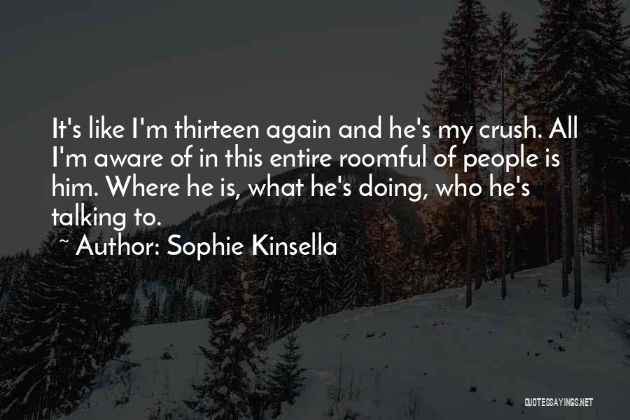 Reynel Martinez Quotes By Sophie Kinsella