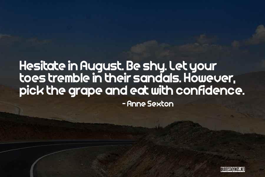 Reynerio Sanchez Quotes By Anne Sexton Reynerio Sanchez Quotes By Anne Sexton