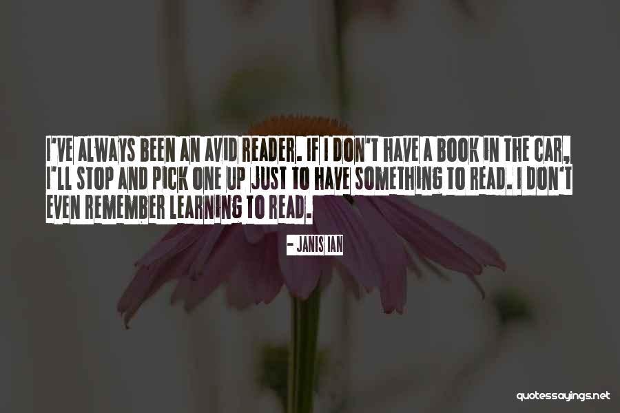 Reynerio Sanchez Quotes By Janis Ian Reynerio Sanchez Quotes By Janis Ian