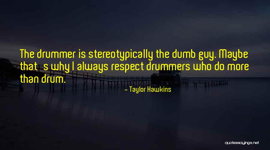 Reynetta Quotes By Taylor Hawkins Reynetta Quotes By Taylor Hawkins