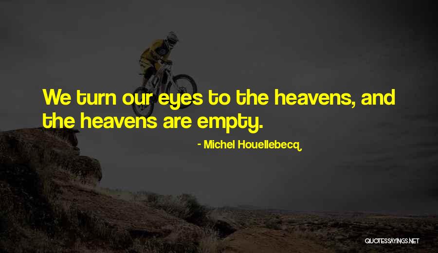 Reynier Leyva Quotes By Michel Houellebecq Reynier Leyva Quotes By Michel Houellebecq