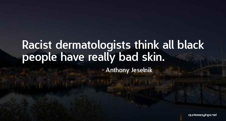 Reynier Llanes Quotes By Anthony Jeselnik Reynier Llanes Quotes By Anthony Jeselnik