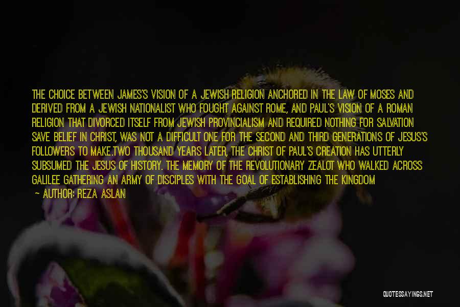 Reza Aslan Zealot Quotes By Reza Aslan
