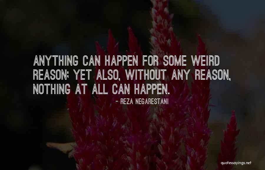 Reza Negarestani Quotes 528615