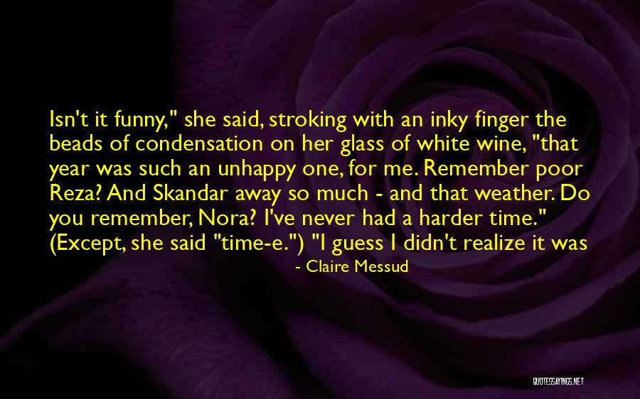 Reza Quotes By Claire Messud Reza Quotes By Claire Messud