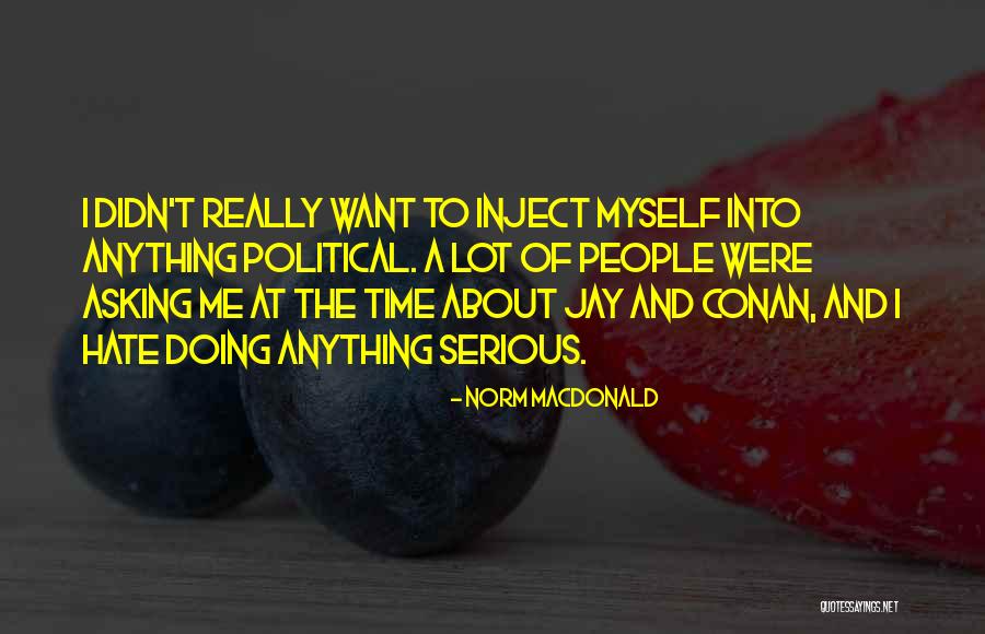 Rezendes Catherine Quotes By Norm MacDonald Rezendes Catherine Quotes By Norm MacDonald