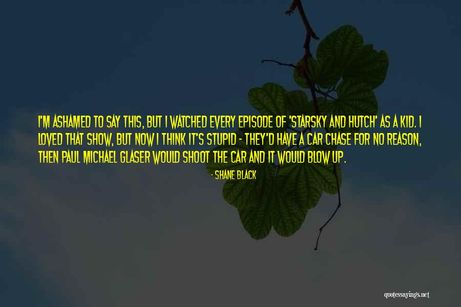 Rezendes Catherine Quotes By Shane Black Rezendes Catherine Quotes By Shane Black