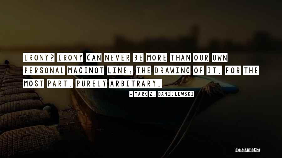 Rezonans Magnetyczny Quotes By Mark Z. Danielewski Rezonans Magnetyczny Quotes By Mark Z. Danielewski