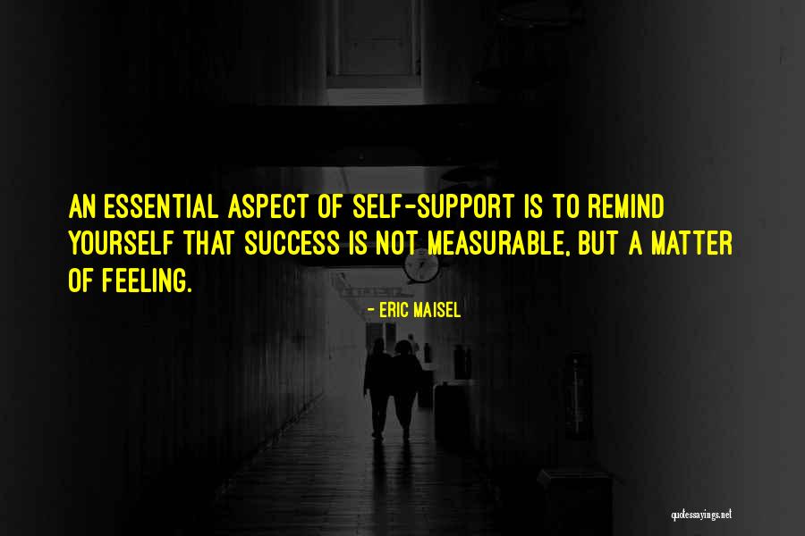 Rfat Quotes By Eric Maisel Rfat Quotes By Eric Maisel