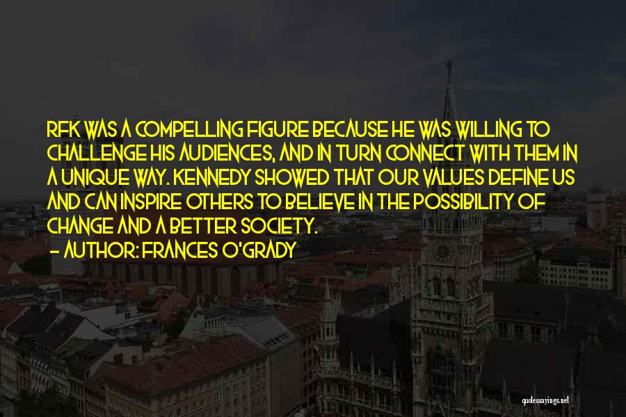Rfk Quotes By Frances O'Grady