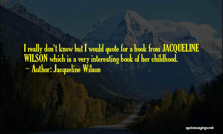 Rfsuny Quotes By Jacqueline Wilson