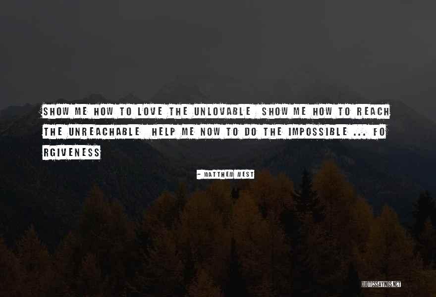 Rgiveness Quotes By Matthew West Rgiveness Quotes By Matthew West