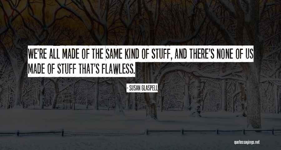Rh Han Quotes By Susan Glaspell Rh Han Quotes By Susan Glaspell