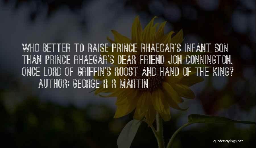 Rhaegar Quotes By George R R Martin