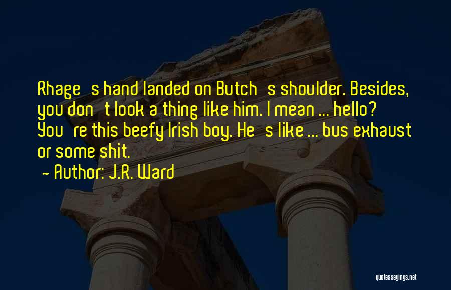 Rhage Quotes By J.R. Ward