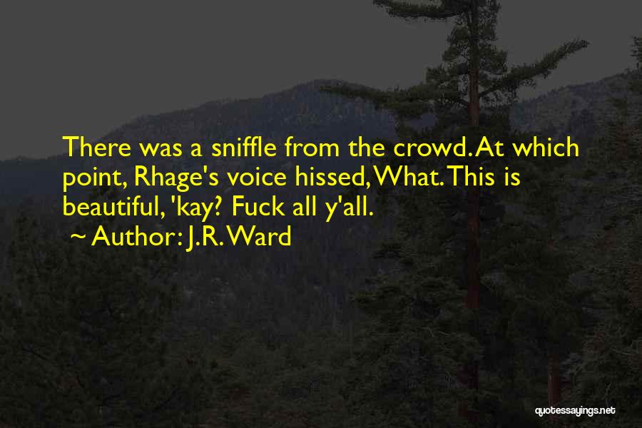 Rhage Quotes By J.R. Ward