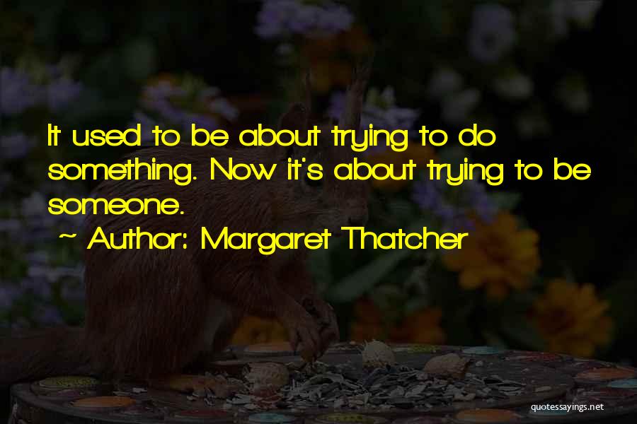 Rhausatl Quotes By Margaret Thatcher