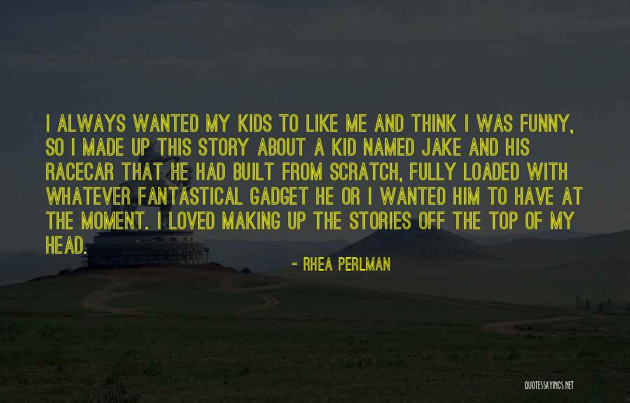 Rhea Perlman Quotes 1959692 Rhea Perlman Quotes 1959692
