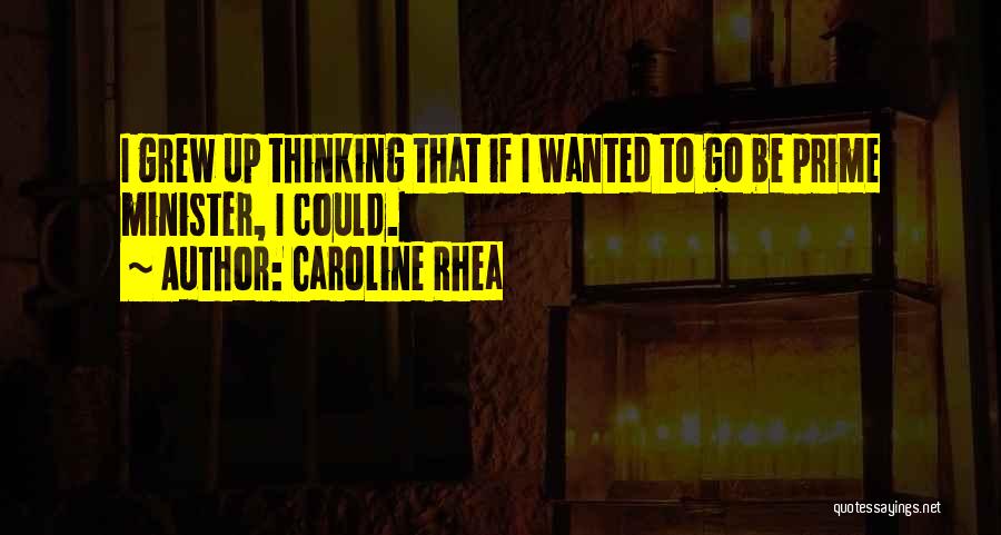 Rhea Quotes By Caroline Rhea