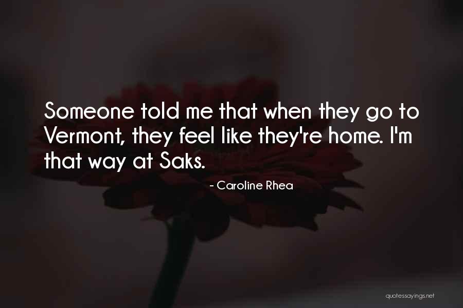 Rhea Quotes By Caroline Rhea