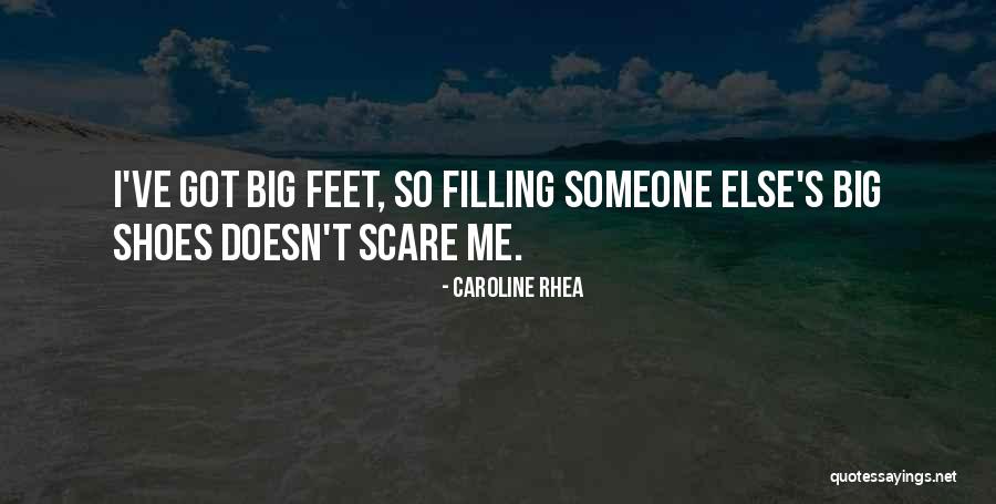 Rhea Quotes By Caroline Rhea