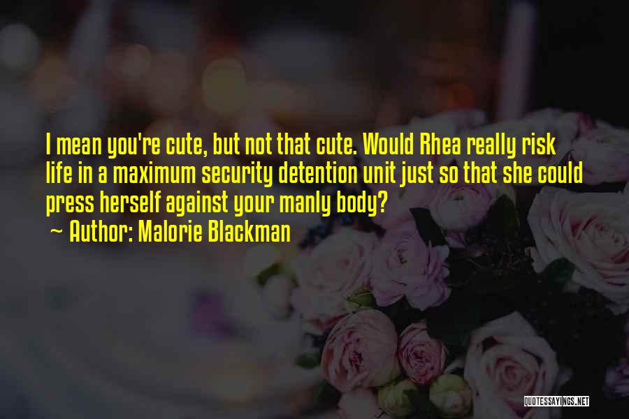 Rhea Quotes By Malorie Blackman