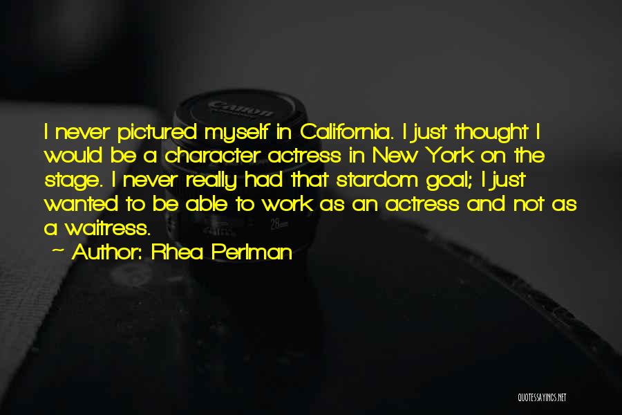 Rhea Quotes By Rhea Perlman