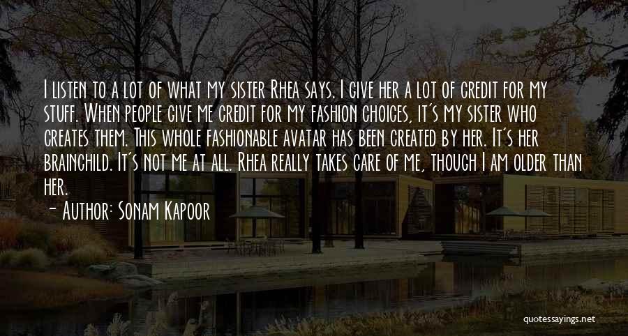 Rhea Quotes By Sonam Kapoor
