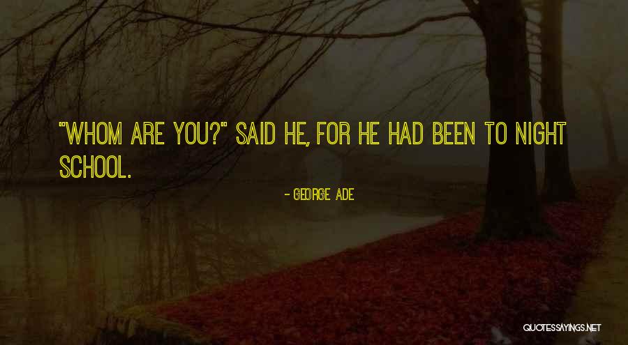 Rhenen Dierenpark Quotes By George Ade Rhenen Dierenpark Quotes By George Ade