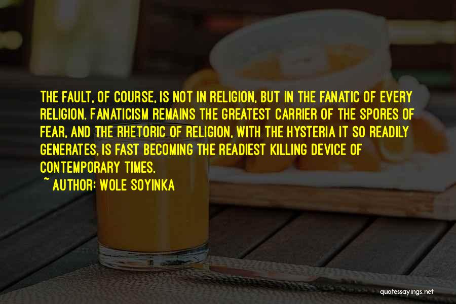 Rhetoric Quotes By Wole Soyinka