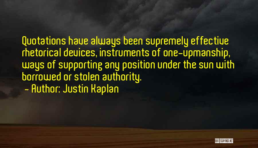 Rhetorical Devices Quotes By Justin Kaplan