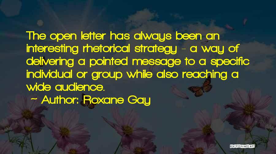 Rhetorical Strategy Quotes By Roxane Gay