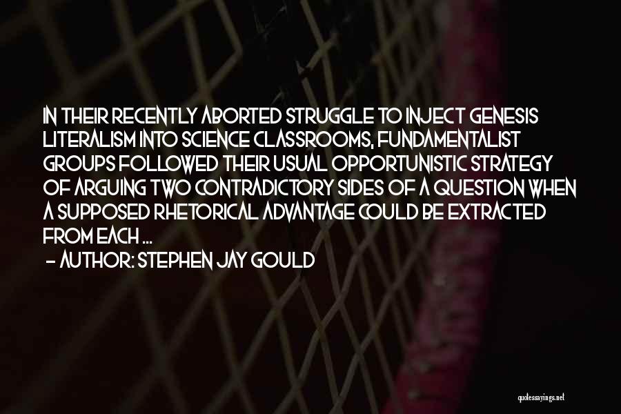 Rhetorical Strategy Quotes By Stephen Jay Gould