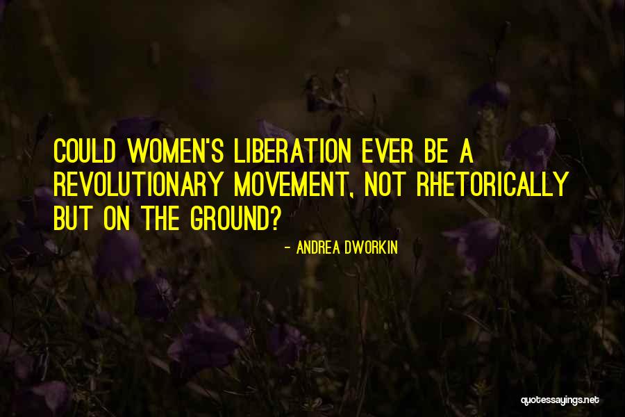 Rhetorically Quotes By Andrea Dworkin Rhetorically Quotes By Andrea Dworkin