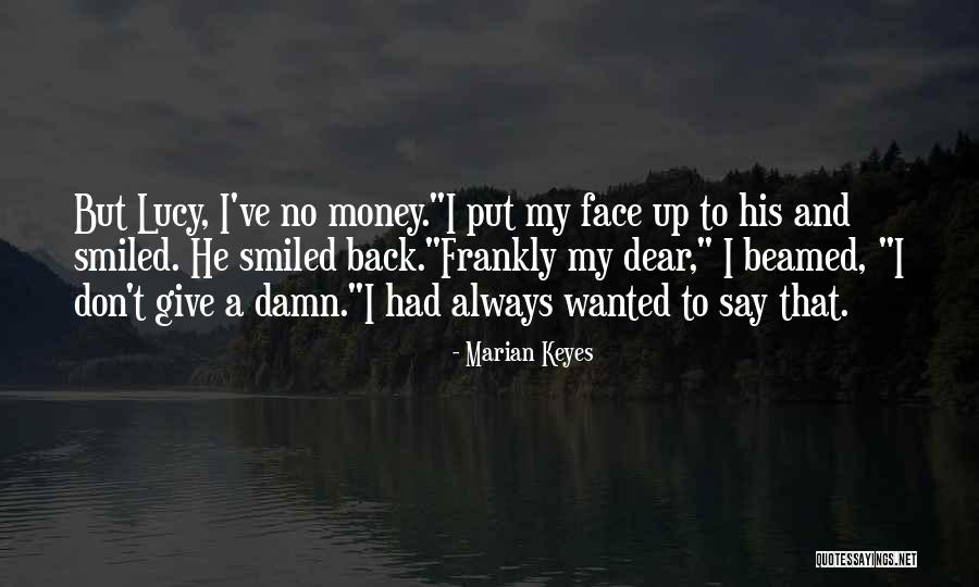 Rhett Butler S Dialogue Quotes By Marian Keyes Rhett Butler S Dialogue Quotes By Marian Keyes