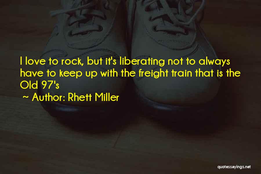 Rhett Miller Quotes 1691225