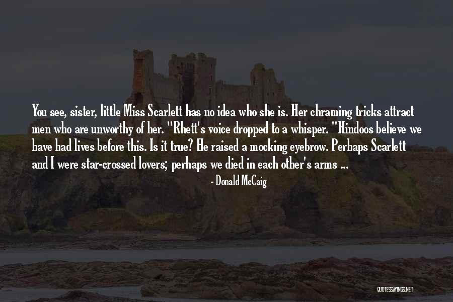 Rhett To Scarlett Quotes By Donald McCaig Rhett To Scarlett Quotes By Donald McCaig