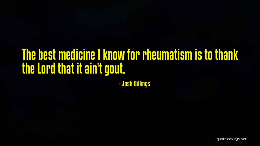 Rheumatism Quotes By Josh Billings