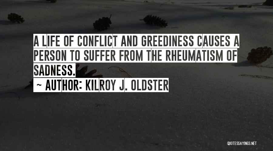 Rheumatism Quotes By Kilroy J. Oldster