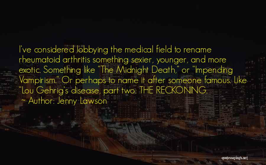 Rheumatoid Arthritis Quotes By Jenny Lawson