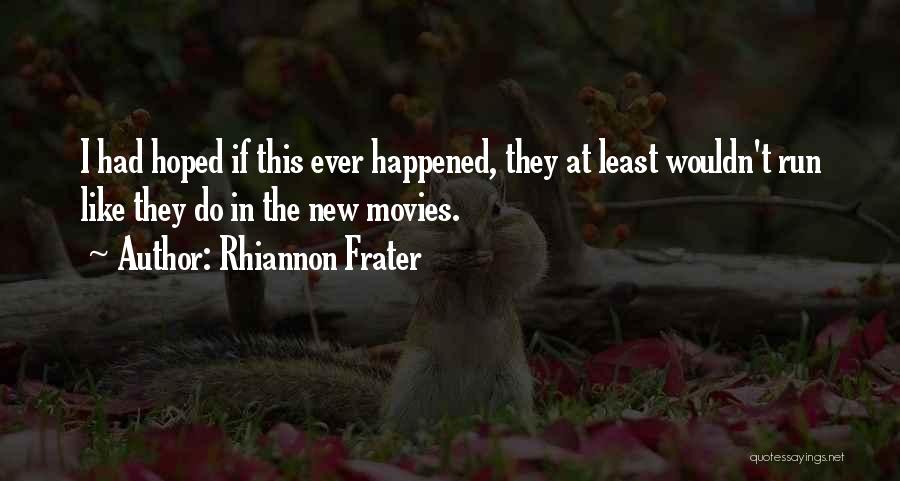 Rhiannon Frater Quotes 1544038