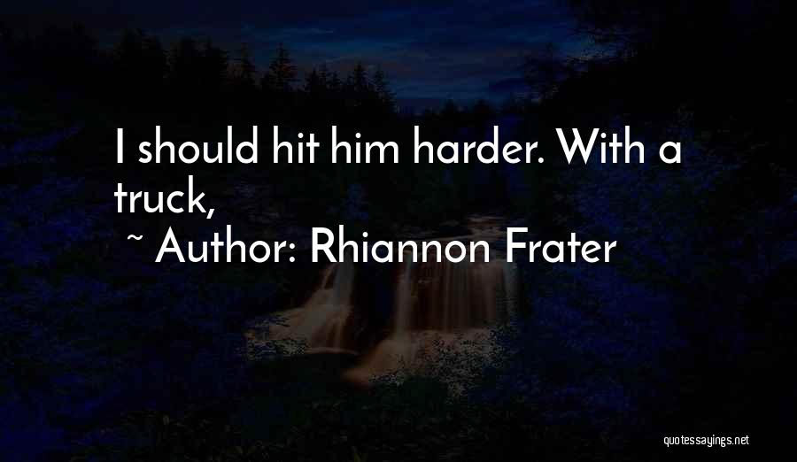 Rhiannon Frater Quotes 1578926