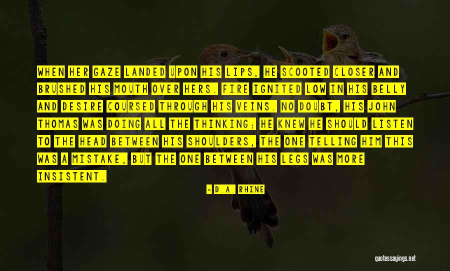 Rhine Quotes By D.A. Rhine Rhine Quotes By D.A. Rhine