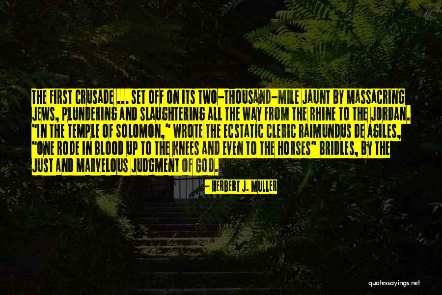 Rhine Quotes By Herbert J. Muller Rhine Quotes By Herbert J. Muller